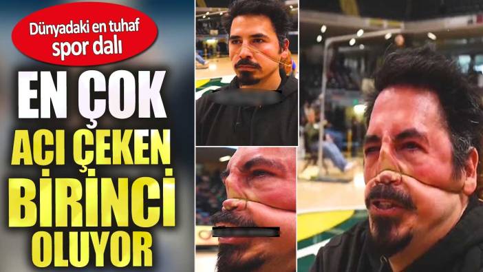 Dünyadaki en tuhaf spor dalı. En çok acı çeken birinci oluyor