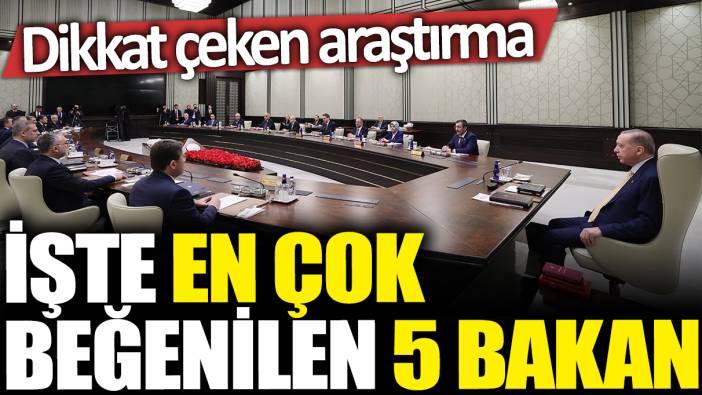 Dikkat çeken araştırma! İşte en çok beğenilen 5 Bakan...