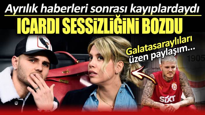 Icardi Wanda Nara ile ayrılık sonrası sessizliğini bozdu. Galatasaraylıları üzen paylaşım