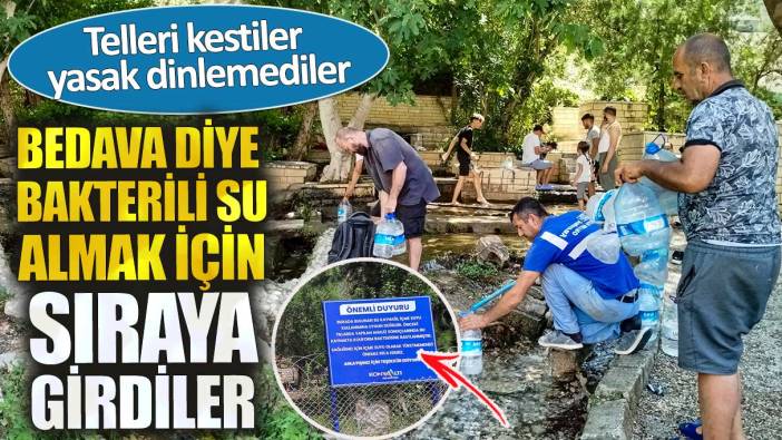 Bedava diye bakterili su almak için  sıraya girdiler