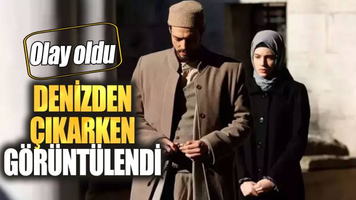 Denizden çıkarken görüntülendi. Olay oldu