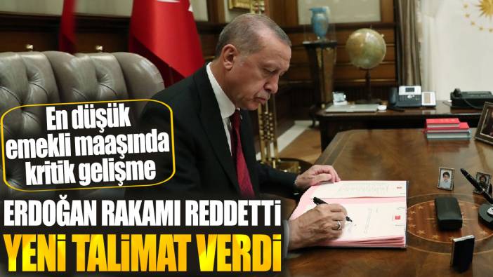 En düşük emekli maaşında kritik gelişme: Erdoğan rakamı reddetti yeni talimat verdi