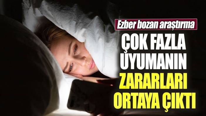 Çok fazla uyumanın zararları ortaya çıktı. Ezber bozan araştırma