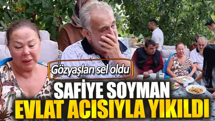 Safiye Soyman evlat acısıyla yıkıldı. Gözyaşları sel oldu