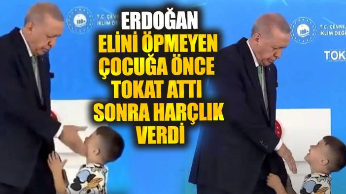 Erdoğan elini öpmeyen çocuğa önce tokat attı sonra harçlık verdi