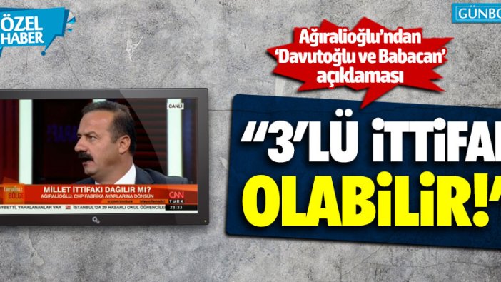 İYİ Partili Ağıralioğlu: "Babacan ve Davutoğlu ile ittifak olabilir"