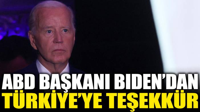 ABD Başkanı Joe Biden Türkiye'ye teşekkür etti