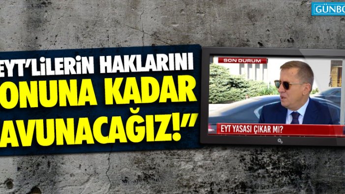 İYİ Partili Lütfü Türkkan'dan EYT açıklaması