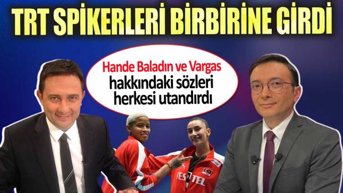 TRT spikerleri birbirine girdi. Hande Baladın ve Vargas hakkındaki sözleri utandırdı