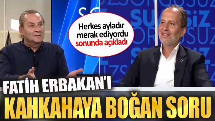 Fatih Erbakan’ı kahkahaya boğan soru. Herkesin merak ettiğini sonunda açıkladı