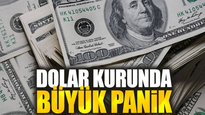 Dolar kurunda büyük panik