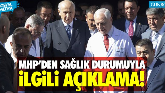 Bahçeli'nin sağlık durumuyla ilgili flaş açıklama!