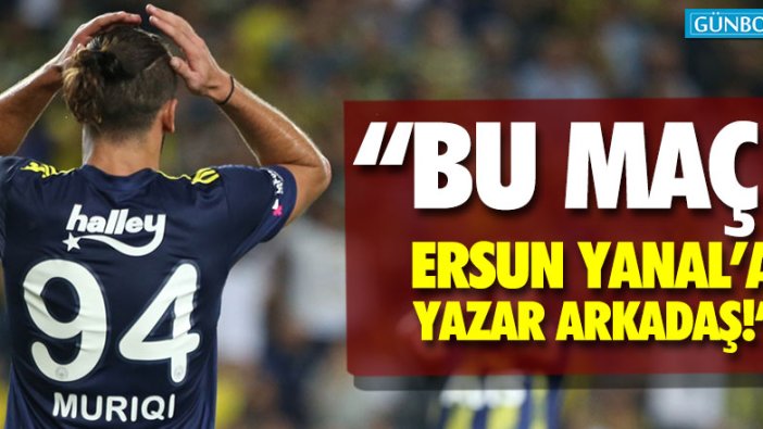 Reha Kazar: "Bu maç Ersun Yanal hocaya yazar arkadaş!"