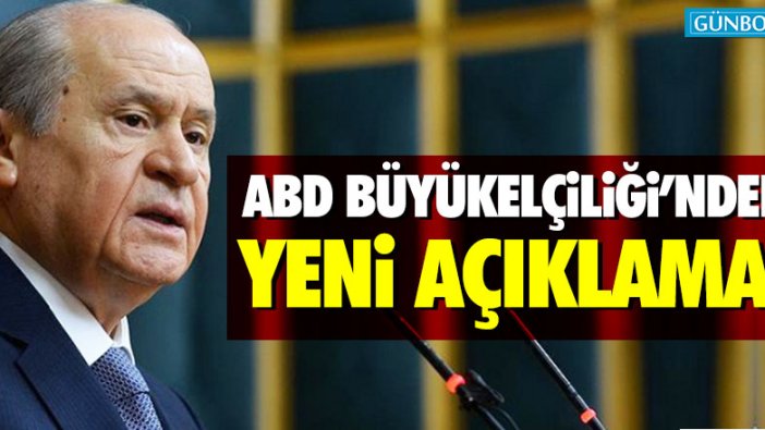 ABD Büyükelçiliği'nden Bahçeli tweeti ile ilgili yeni açıklama