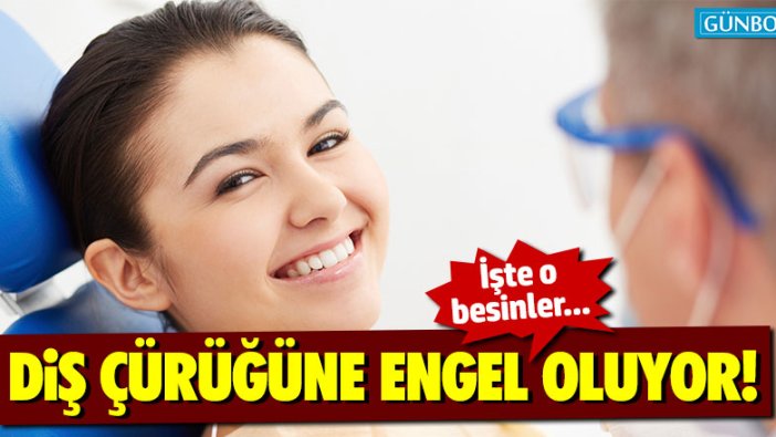 Diş çürüğüne engel olan süper besinler