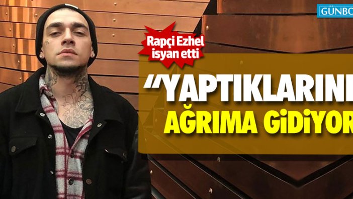 Rapçi Ezhel isyan etti: "Yaptıklarınız ağrıma gidiyor"