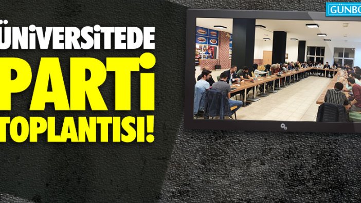 Anadolu Üniversitesi İletişim Bilimleri Fakültesi'nde parti toplantısı!
