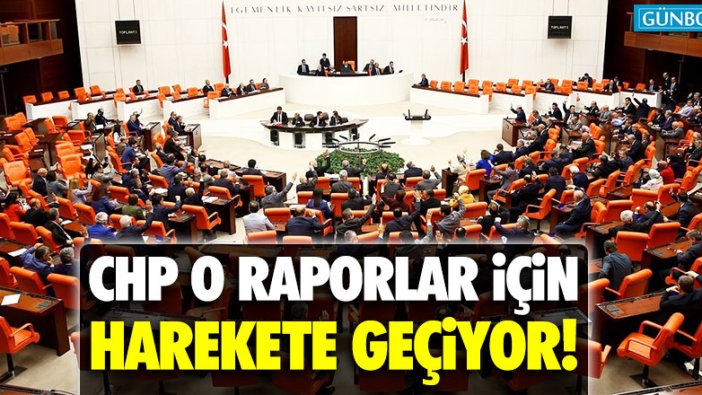 CHP'den 'araştırma raporları kadük olmasın' teklifi