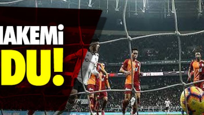 Beşiktaş-Galatasaray derbisinin hakemi belli oldu