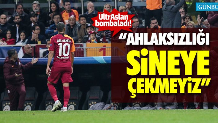 UltrAslan'dan Belhanda'ya tepki: "Ahlaksızlığı sineye çekmeyiz"