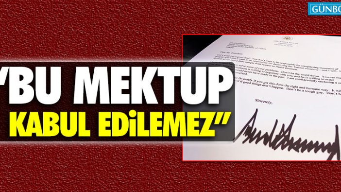 CHP'li Ağbaba: "Bu mektup kabul edilemez "