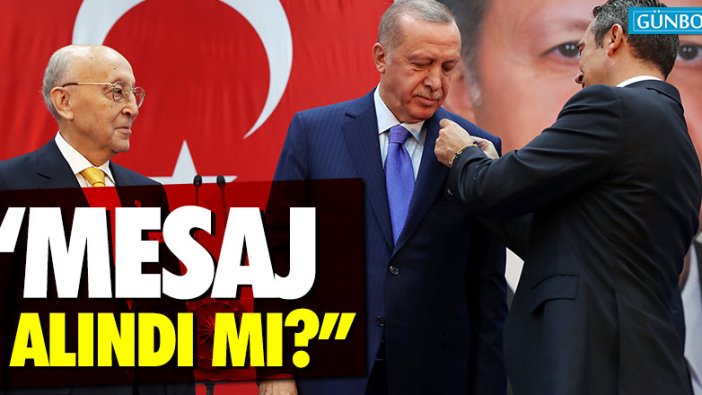 Erdoğan'dan Ali Koç'a: Mesaj alındı mı?