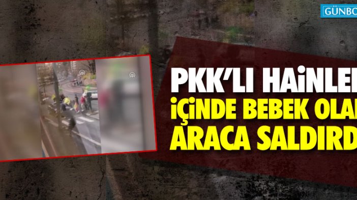 Oslo'da PKK'lılar içinde bebek olan araca saldırdı