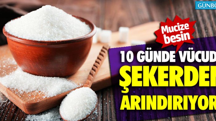 Mucize besin 10 günde vücudu şekerden arındırıyor!