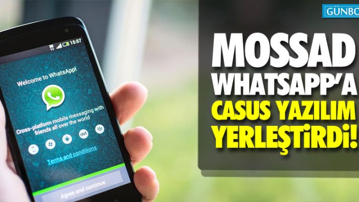 MOSSAD, WhatsApp'a casus yazılım yerleştirdi!