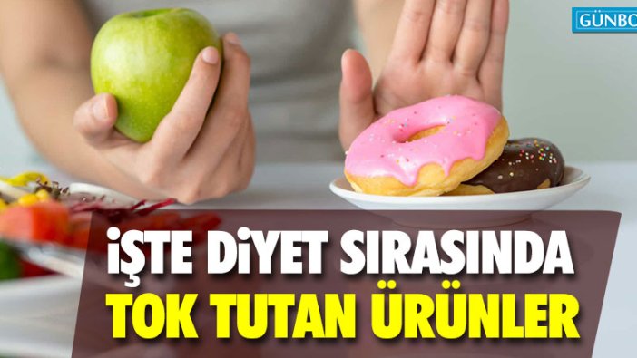 İşte diyet sırasında sizi tok tutacak besinler!