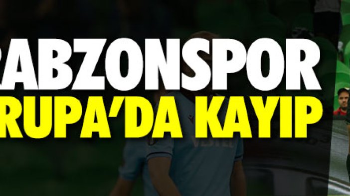 Trabzonspor Avrupa'da kayıp