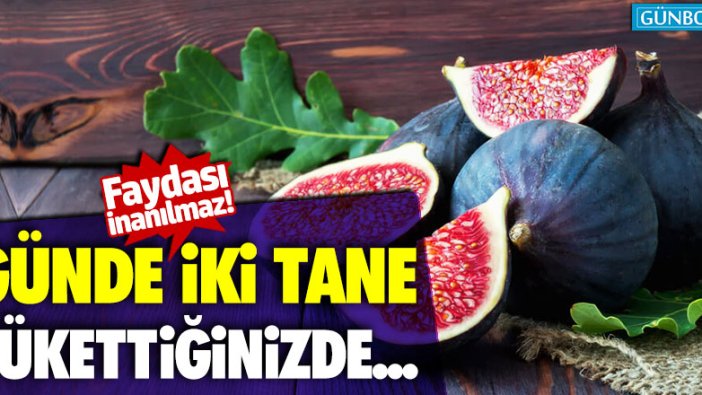 Faydası inanılmaz! Günde iki tane tükettiğinizde...