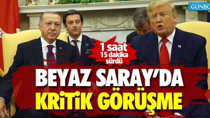 Beyaz Saray'da kritik görüşme