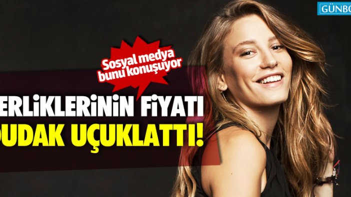 Serenay Sarıkaya'nın terliklerinin fiyatı dudak uçuklattı!