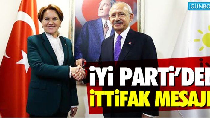 İYİ Parti’den ittifak mesajı!