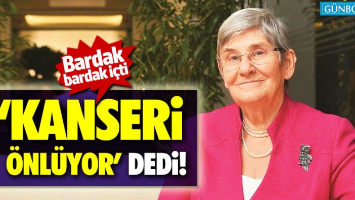 Canan Karatay bardak bardak içti... "Kanseri önlüyor" dedi!