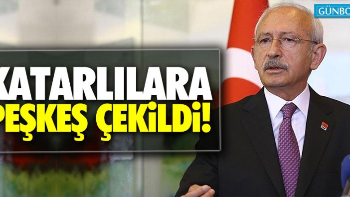 Kemal Kılıçdaroğlu: "Katarlılara peşkeş çekildi"