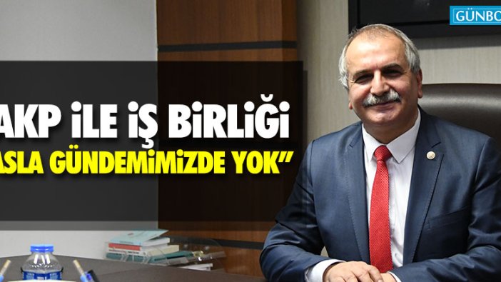 İYİ Partili Ahmet Çelik: "AKP'yle iş birliği asla gündemimizde yok"