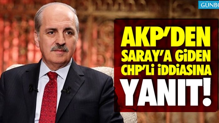 AKP'den Saray'a giden CHP'li iddiasına yanıt!