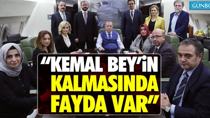 Erdoğan: "Kemal Bey’in kalmasında fayda var"