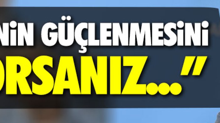 Karamollaoğlu: "Ekonominin güçlenmesini istiyorsanız..."