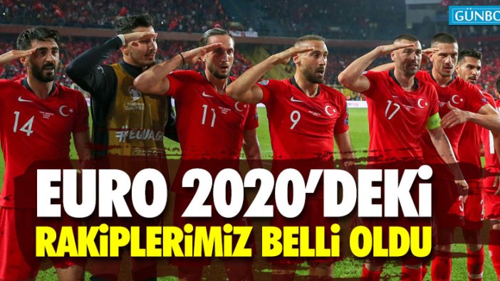 EURO 2020'deki rakiplerimiz belli oldu