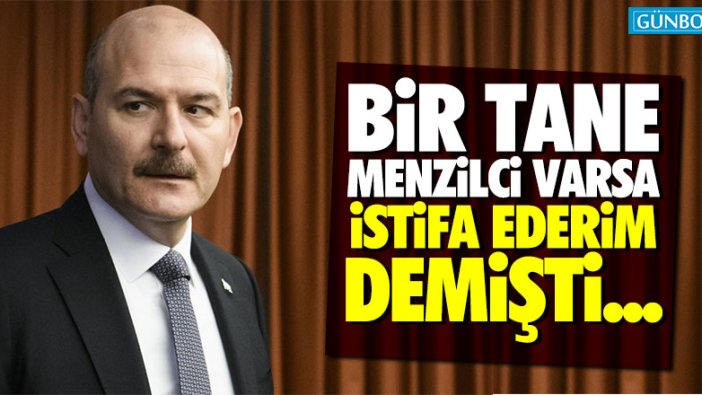 Süleyman Soylu, "Bir tane Menzilci varsa istifa ederim" demişti ama...