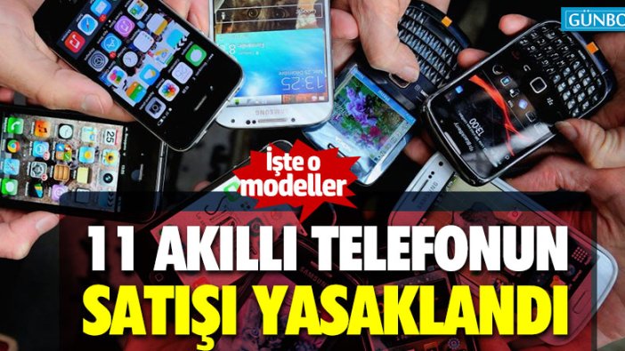 BTK 11 akıllı telefonu yasakladı! İşte o modeller