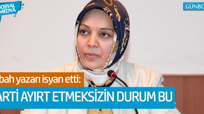 Hilal Kaplan: "Parti ayırt etmeksizin durum bu"