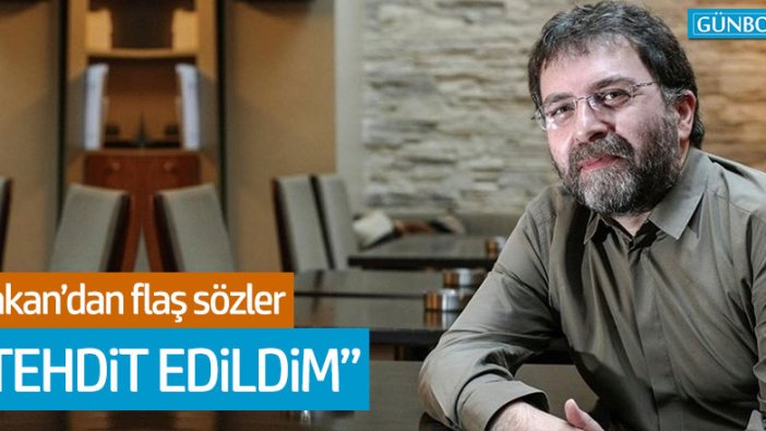 Ahmet Hakan: "Rahmi Turan beni tehdit etti"