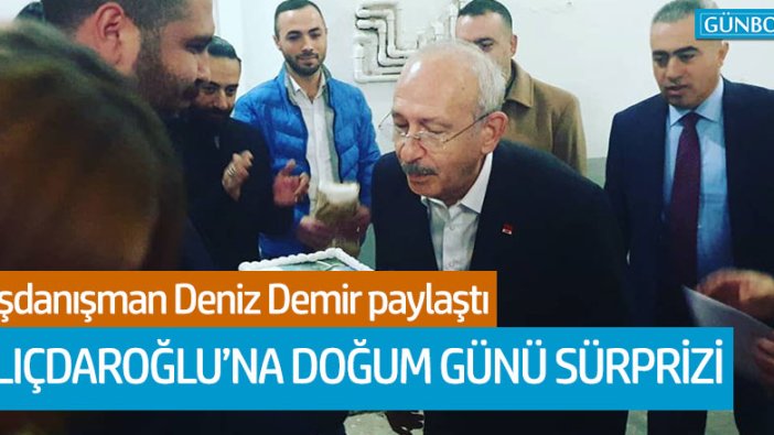 Kemal Kılıçdaroğlu'na doğum günü sürprizi
