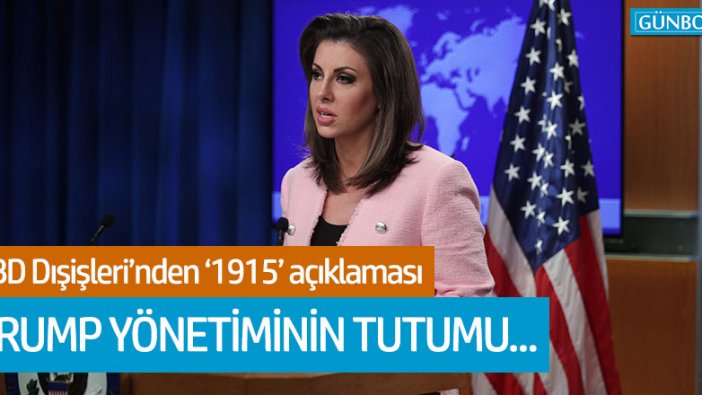 ABD Dışişleri'nden 1915 açıklaması