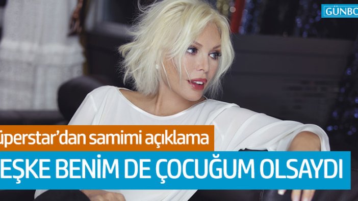 Ajda Pekkan: "Keşke benim de çocuğum olsaydı"