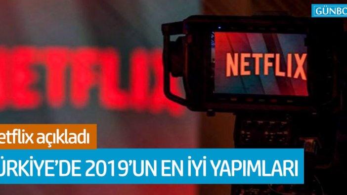 Netflix, Türkiye'de 2019'un en iyi yapımlarını açıkladı